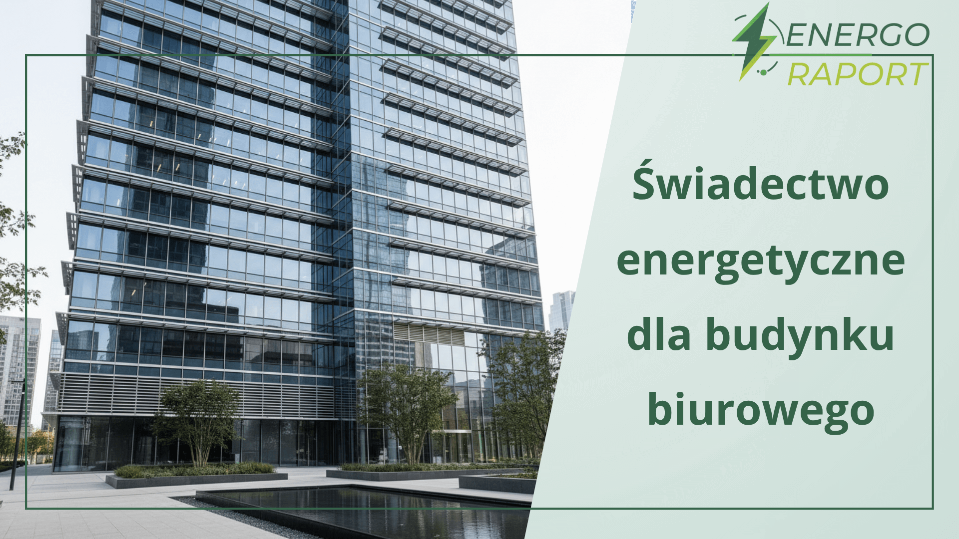 Świadectwo energetyczne dla budynku biurowego