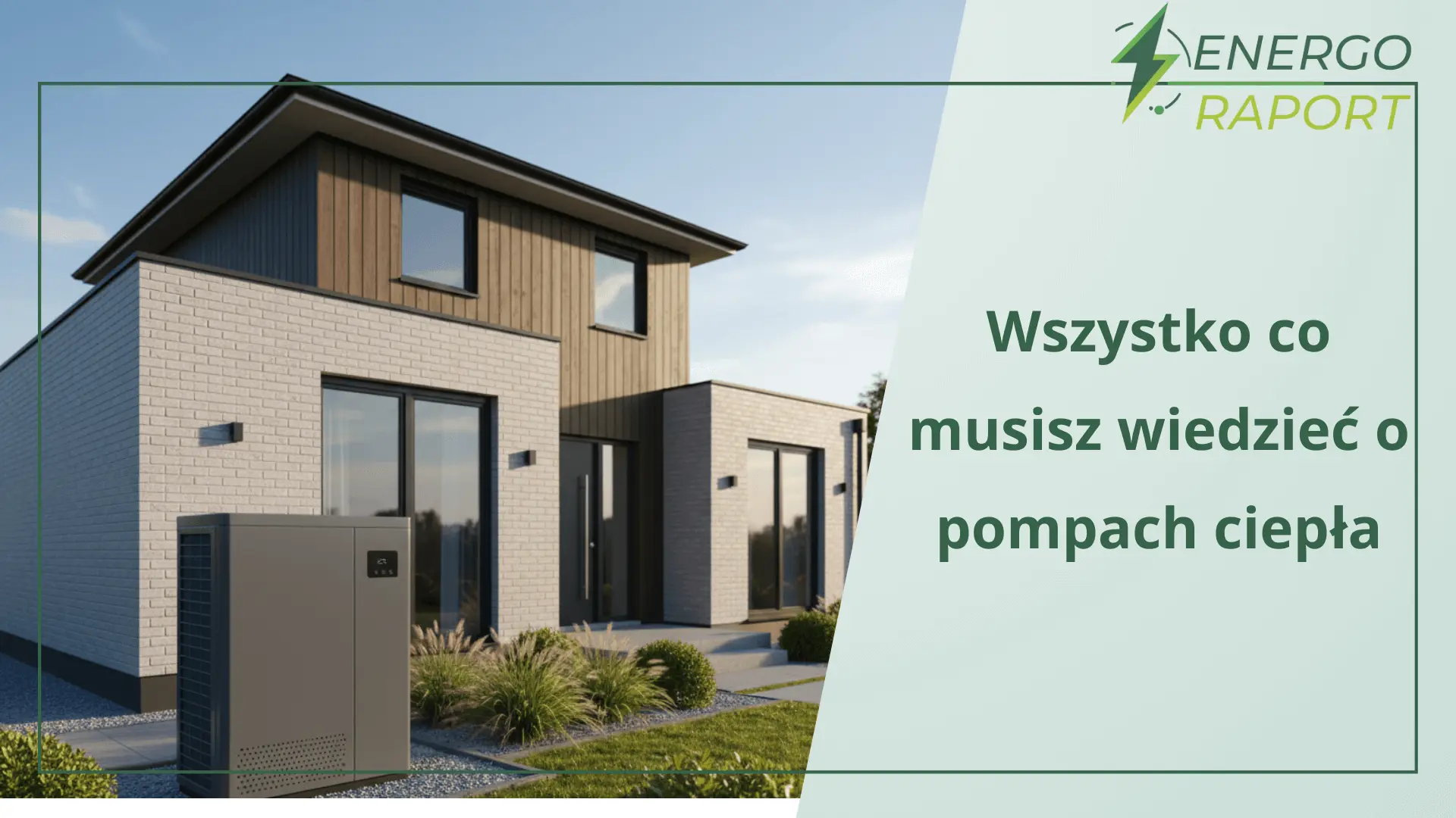 Wszystko co musisz wiedzieć o pompach ciepła