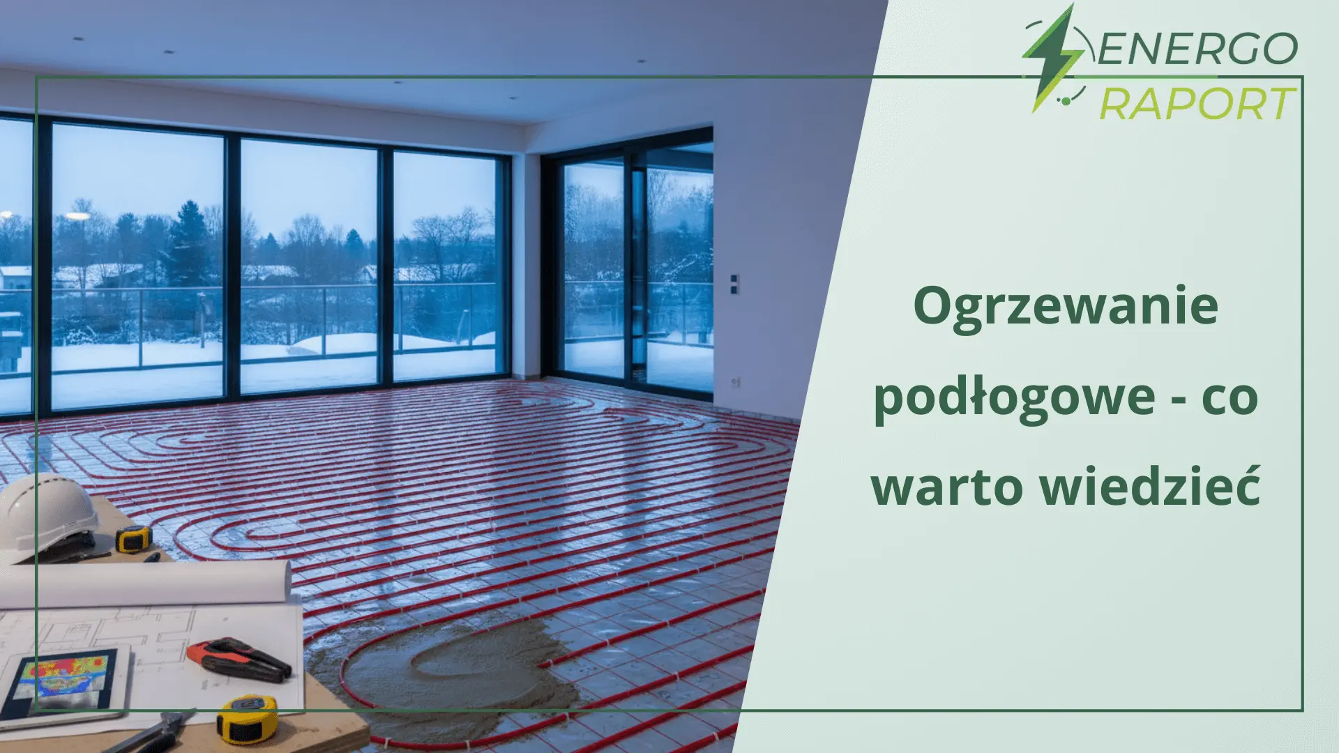 Ogrzewanie podłogowe - co warto wiedzieć